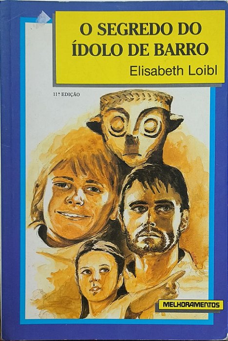 O Segredo do Ídolo de Barro - Elisabeth Loibl