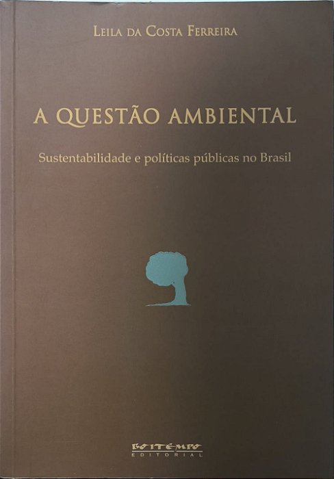 A questão ambiental - Leila da Costa Ferreira
