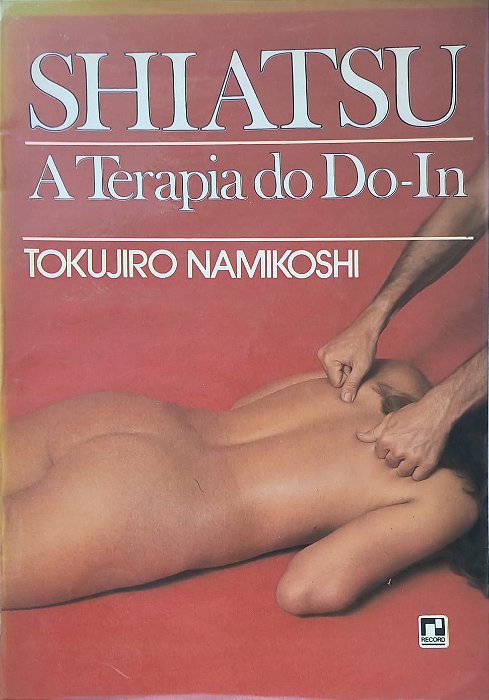 Shiatsu - A Terapia do Do-In -Tokujiro Namikoshi