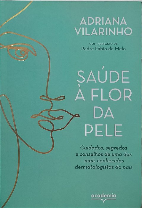 Saúde à flor da pele - Adriana Vilarinho