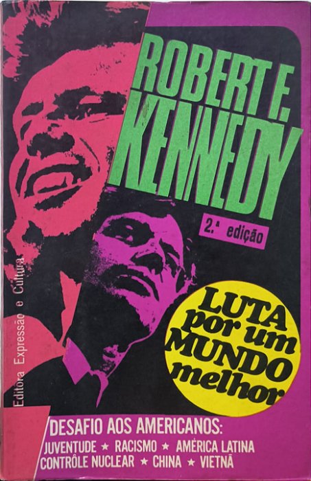 Luta por um Mundo Melhor - Robert F. Kennedy