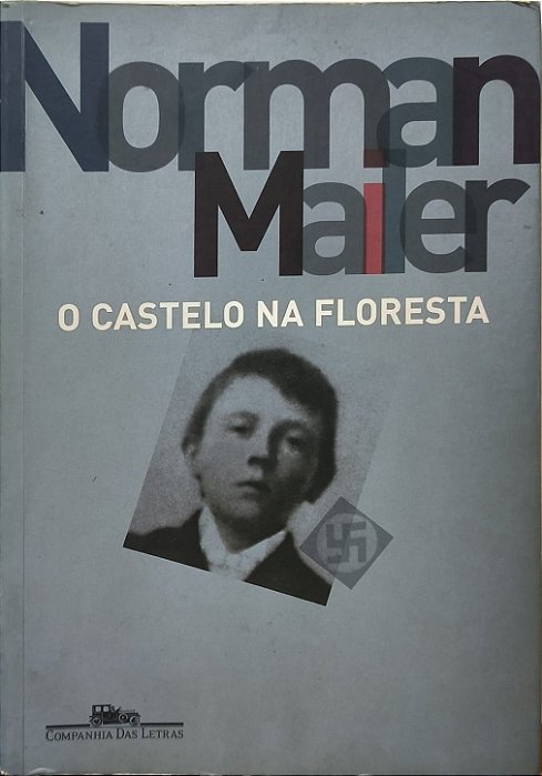 O castelo na floresta -  Norman Mailer