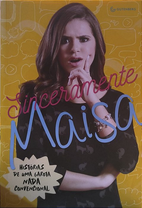 Sinceramente Maisa: Histórias de uma garota nada convencional - Maisa Silva