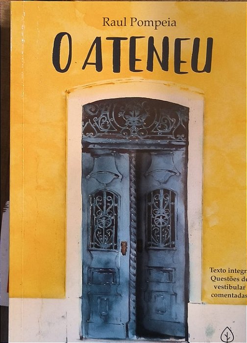 O Ateneu - Raul Pompéia