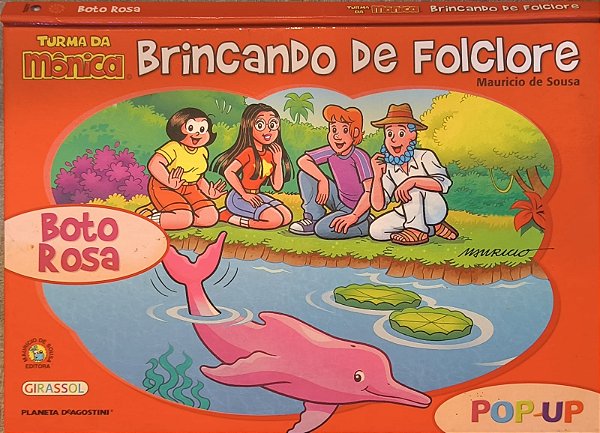 Turma da Mônica Brincando de Folclore - Boto Rosa - Mauricio de Sousa