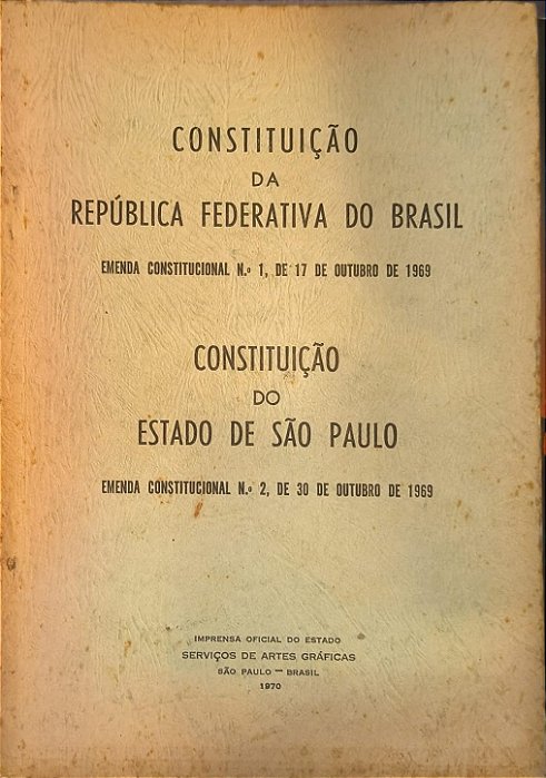 Constituição da República Federativa do Brasil e a Constituição do Estado de São