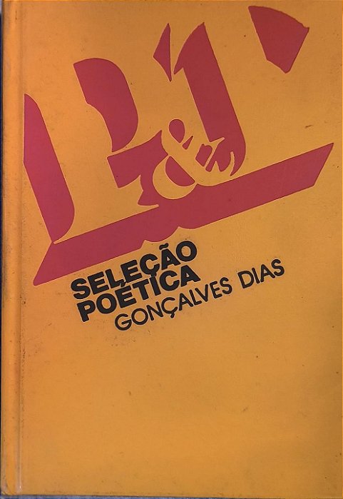 Seleção Poetica - Gonçalves Dias
