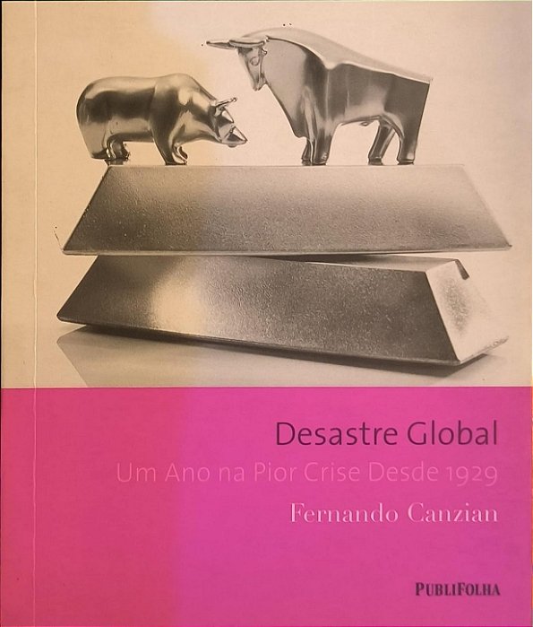 Desastre global: um ano na pior crise desde 1929 - Fernando Canzian