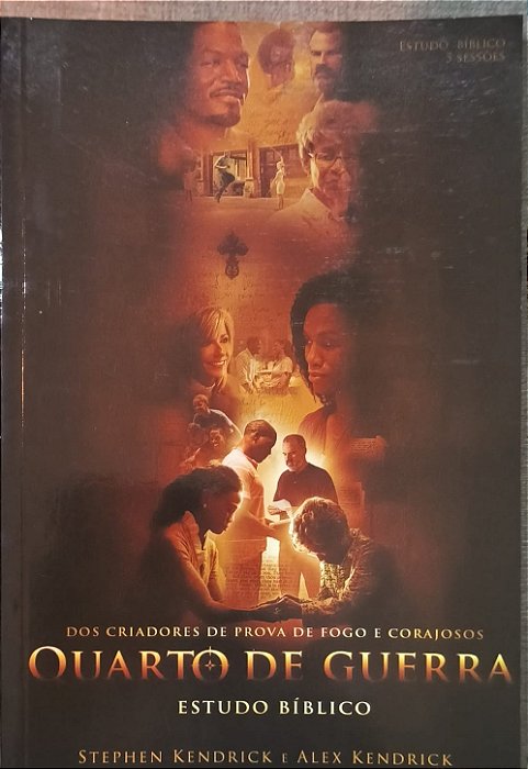 ​​​​​​​Quarto de Guerra - Estudo Bíblico - Stephen Kendrick e Alex Kendrick