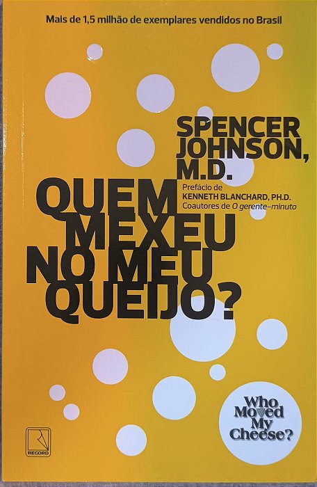 ​​​​​​​Quem Mexeu no Meu Queijo? - Spencer Johnson, M.D