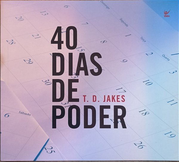 ​​​​​​​40 Dias de Poder - T. D. Jakes