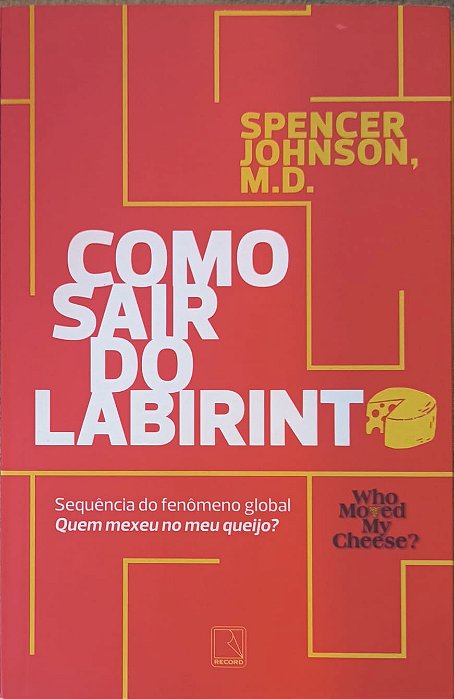 ​​​​​​​Como sair do labirinto -Spencer Johnson