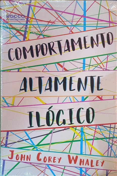 Comportamento Altamente Ilógico - John Corey Whaley
