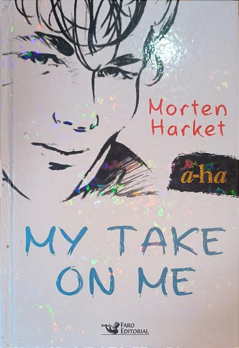 ​​​​​​​My Take on Me- Morten Harket
