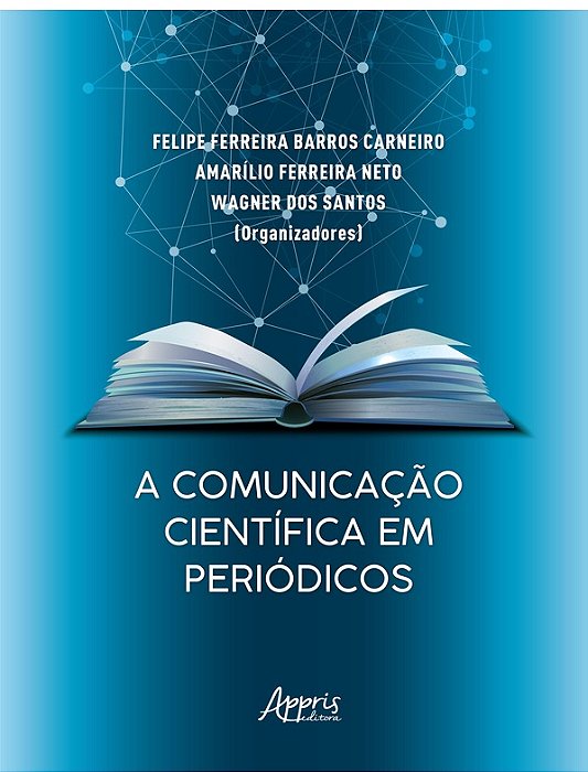 A comunicação científica em periódicos - Felipe Ferreira Barros Carneiro
