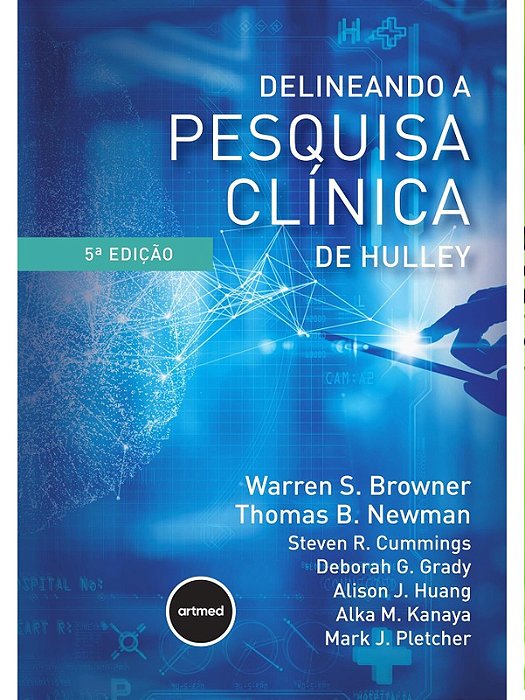 Delineando a Pesquisa Clínica de Hulley - Warren S. Browner - 5ed.