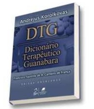 Dtg - Dicionario Terapeutico Guanabara - Francisco Faustino de A. Carneiro de França