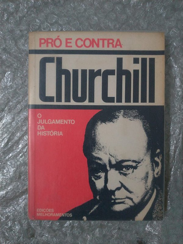 Pós e Contra O Julgamento da História - Churchill