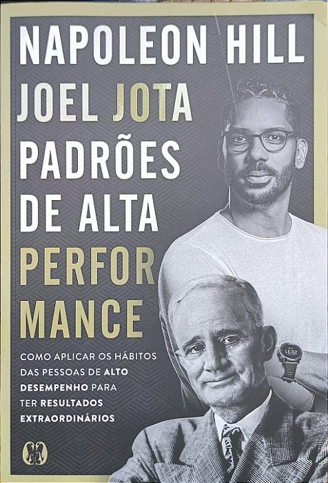 Padrões de Alta Performance - Napoleon Hill e Joel Jota