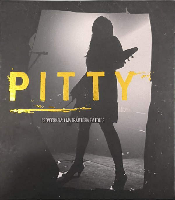 ​​​​​​​Pitty - Cronografia: uma Trajetória em Fotos - Pitty (Priscila Novaes Leone)