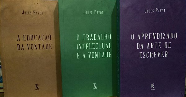 Kit - Jules Payot - Educação da vontade - 3 Volumes