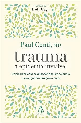 Trauma: a epidemia invisível - Paul Conti (marcas)