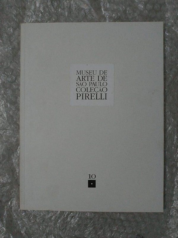 Museu de Arte de São Paulo - Coleção Pirelli Vol. 10