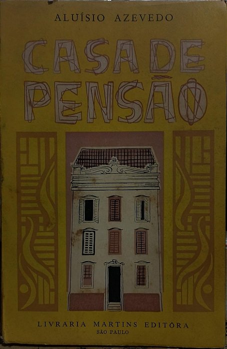 Casa de Pensão - Aluisio de Azevedo - Martins 1965
