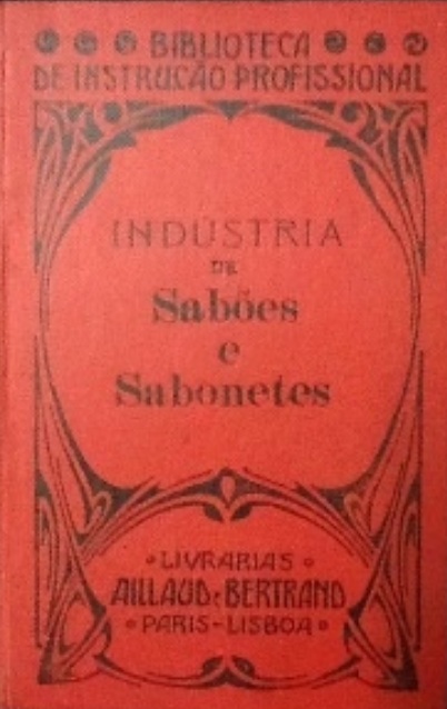 Indústria de Sabões e Sabonetes - Bertrand Lisboa (aprox 1920)