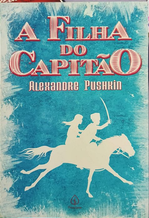 A Filha do Capitão - Alexandre Pushkin