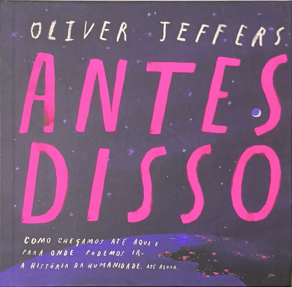 ​​​​​​​Antes disso - Oliver Jeffers