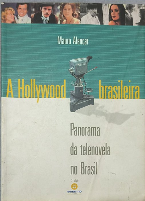 A Hollywood brasileira: Panorama da telenovela no Brasil (acompanha CD) -  Mauro Alencar