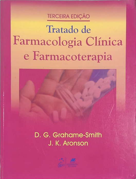 ​​​​​​​Tratado de Farmacologia Clínica e Farmacoterapia - D. G. Grahame-Smith e J.K. Aronson