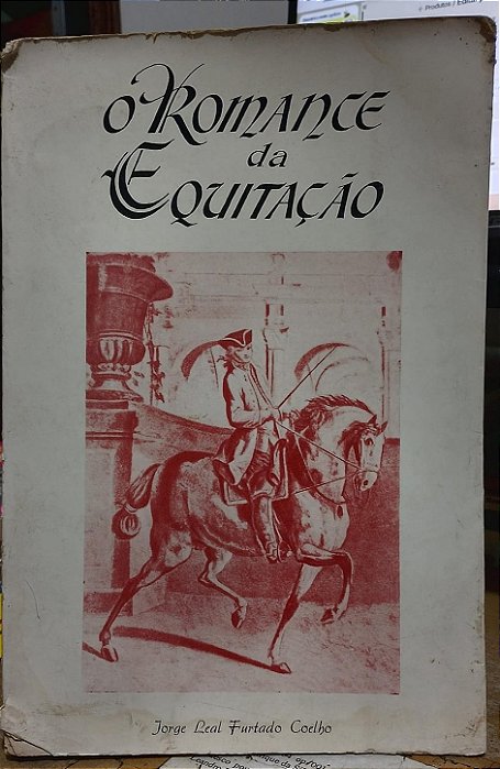 O Romance da Equitação - Jorge Leal Furtado Coelho (marcas)