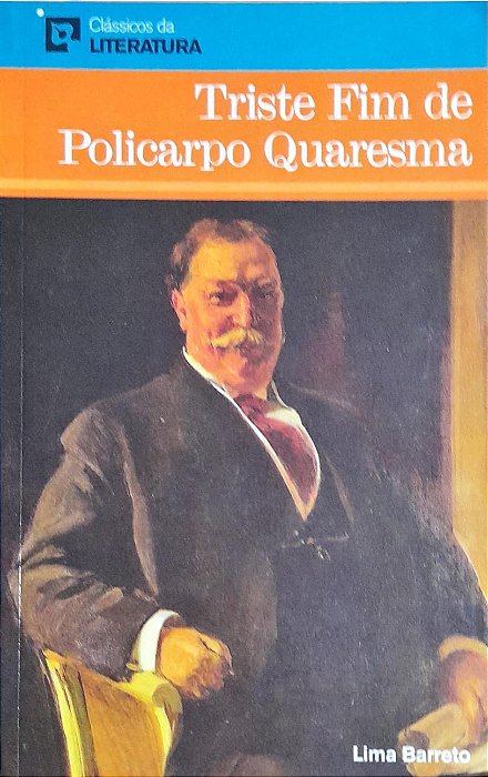Triste fim de policarpo Quaresma - Lima Barreto