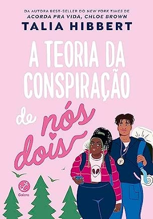 A teoria da conspiração de nós dois - Talia Hibbert