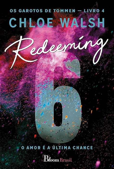 Redeeming 6: O amor é a última chance - Chloe Walsh