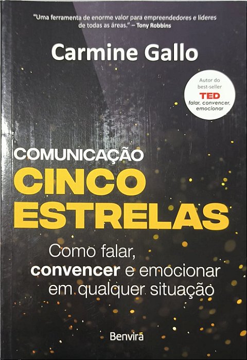Comunicação Cinco Estrelas: Como falar, convencer e emocionar em qualquer situação -  Carmine Gallo