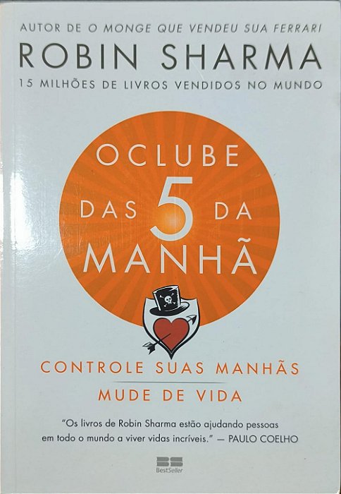 O Clube das 5 da Manhã: Controle Suas Manhãs. Mude Sua Vida  - Robin Sharma