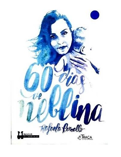 60 Dias de Neblina - Rafaela Carvalho