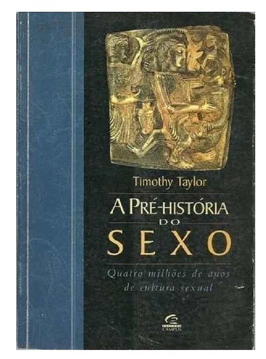 A Pré História do Sexo - Timothy Taylor