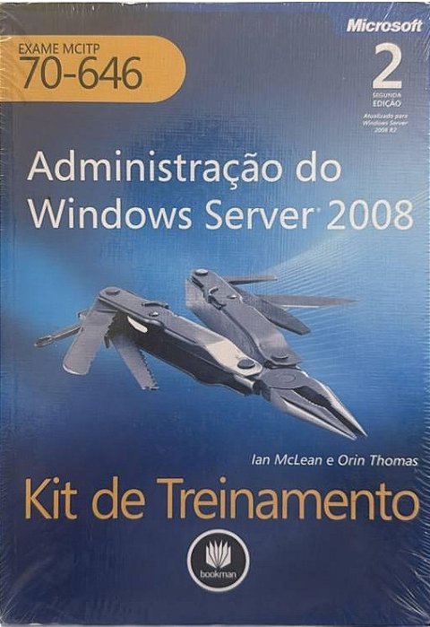 Administração do Windows Server 2008 - Kit de Treinamento - Com CD'