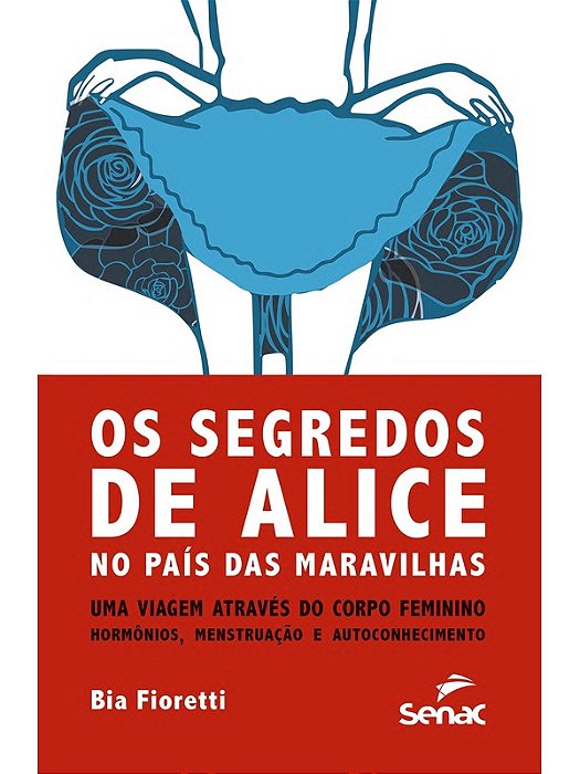 Segredos de Alice - Bia Fioretti