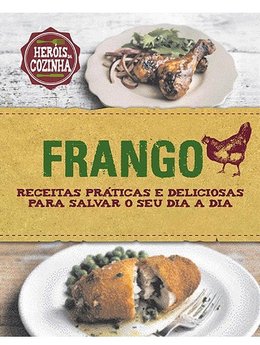 Frango : Receitas práticas e deliciosas para salvar - Capa Dura