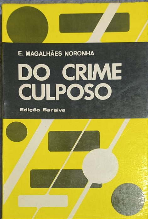 Do Crime Culposo -  E. Magalhães Noronha