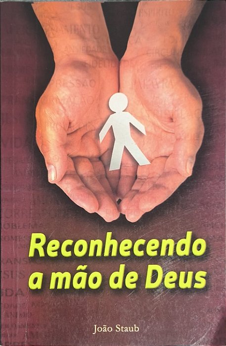 Reconhecendo a mão de Deus - João Staub
