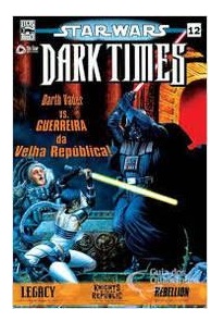 Star Wars Nº 12: Dark Times - Darth Vader Vs. Guerreira da Velha