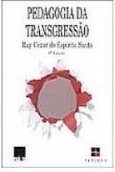 Pedagogia da transgressão - Ruy Cezar Do Espírito Santo