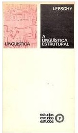 A Linguística Estrutural - Lepschy - Série Estudos