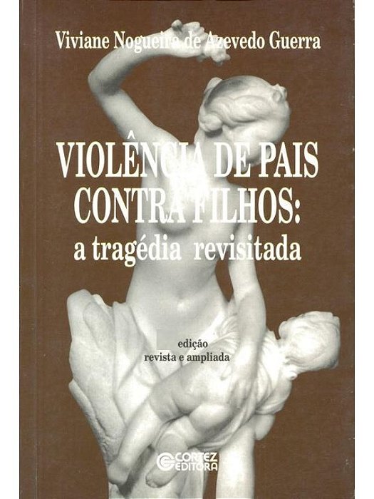 Violência de pais contra filhos - Viviane Nogueira de Azevedo Guerra (marcas)